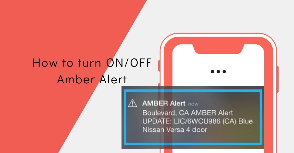 how to turn ON/OFF Amber Alert