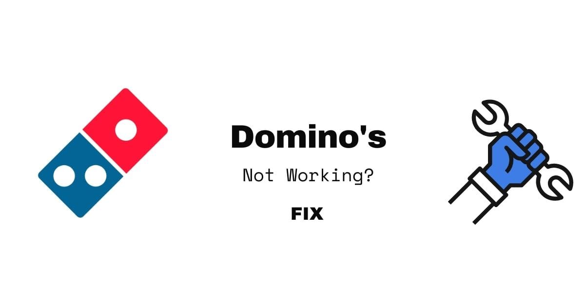 Dominos not working