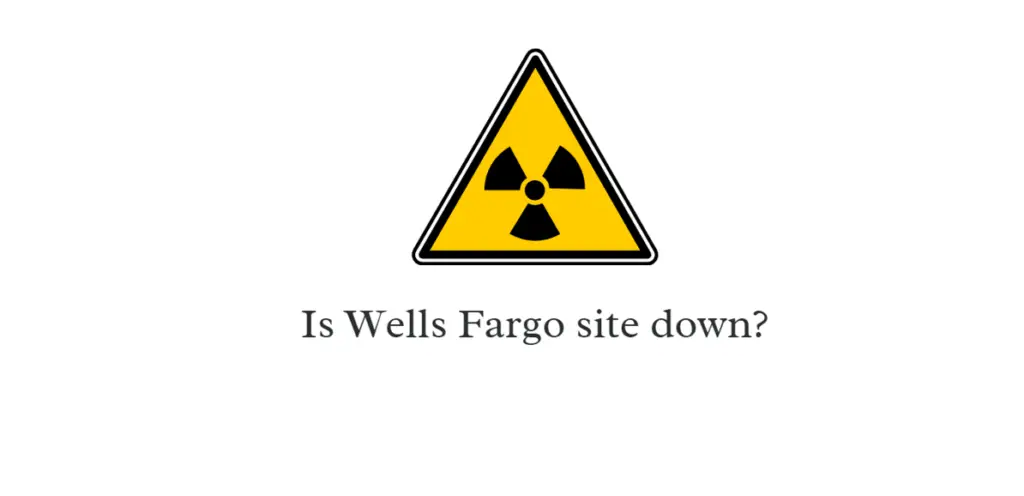 Is Wells Fargo down?